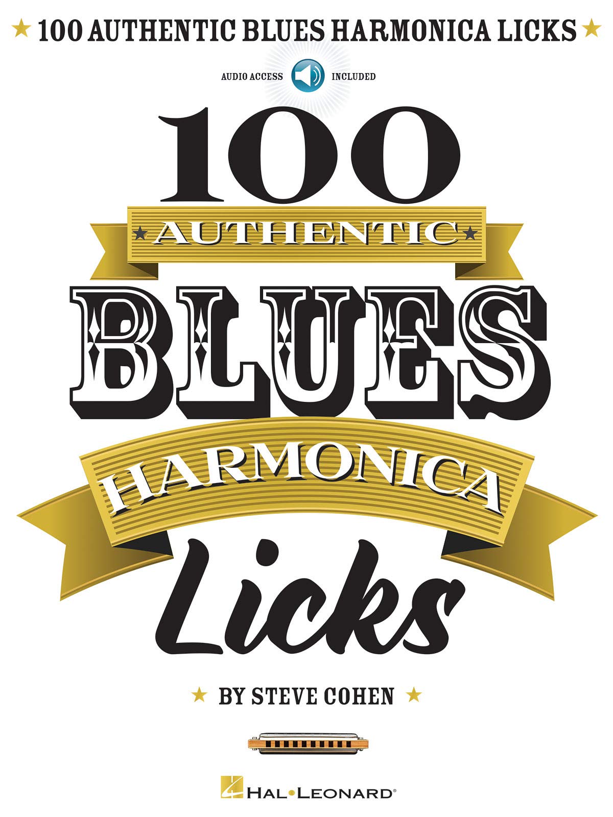 100 Authentic Blues Harmonica Licks  Steve Cohen  Harmonica Instructional Book with Online Audio  Learn Blues Harmonica Techniq