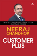 Customer Plus : How To Stay Competitive In Age Of Customer Service