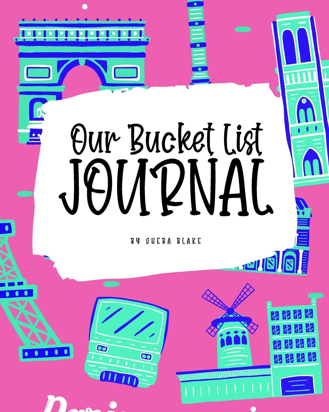 Our Bucket List for Couples Journal (8x10 Softcover Planner / Journal)
