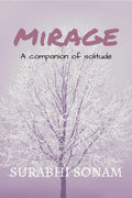 Mirage : A Companion In Solitude