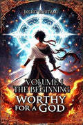 Worthy For a God: Volume 1