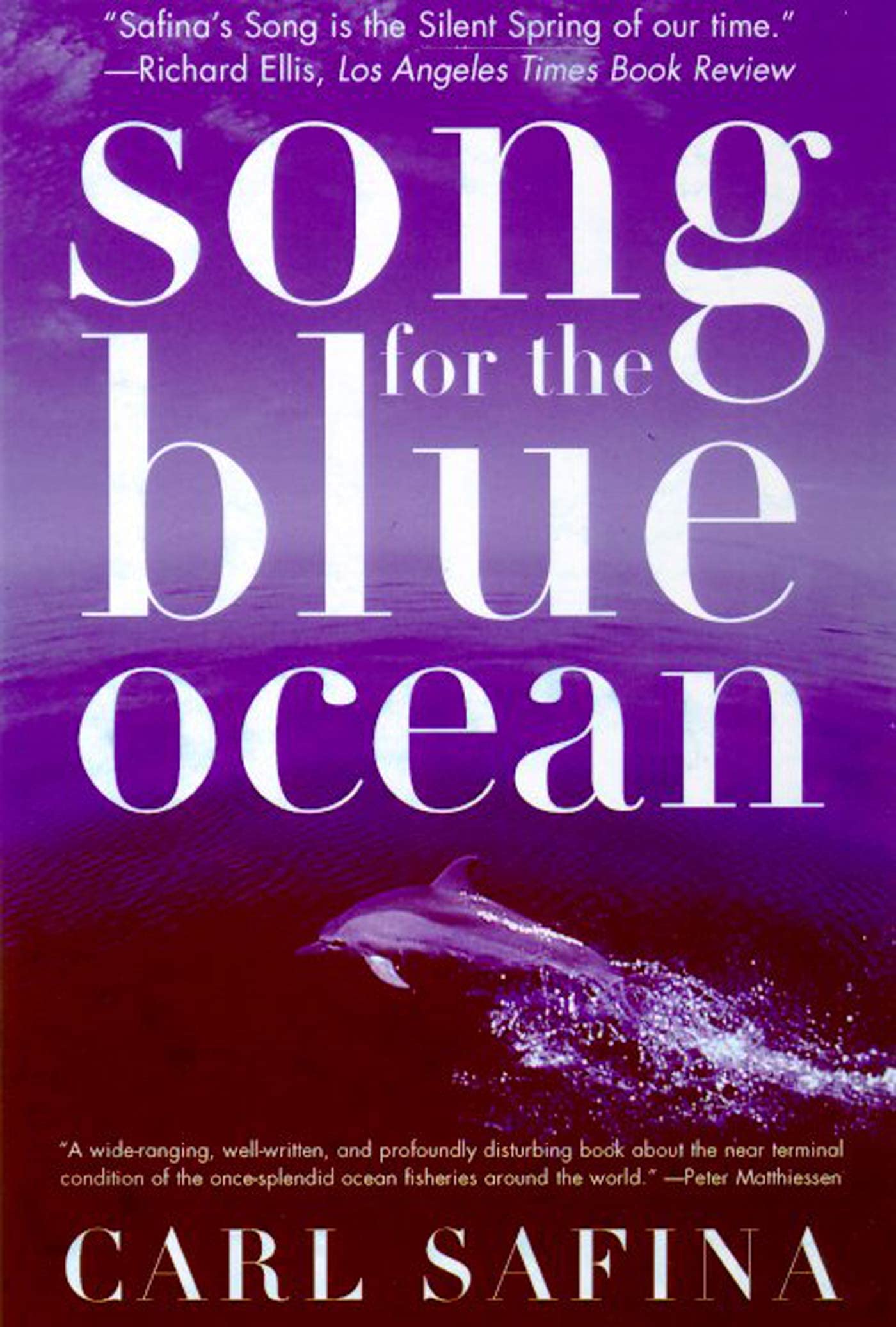 Song for the Blue Ocean: Encounters Along the Worlds Coasts and Beneath the Seas