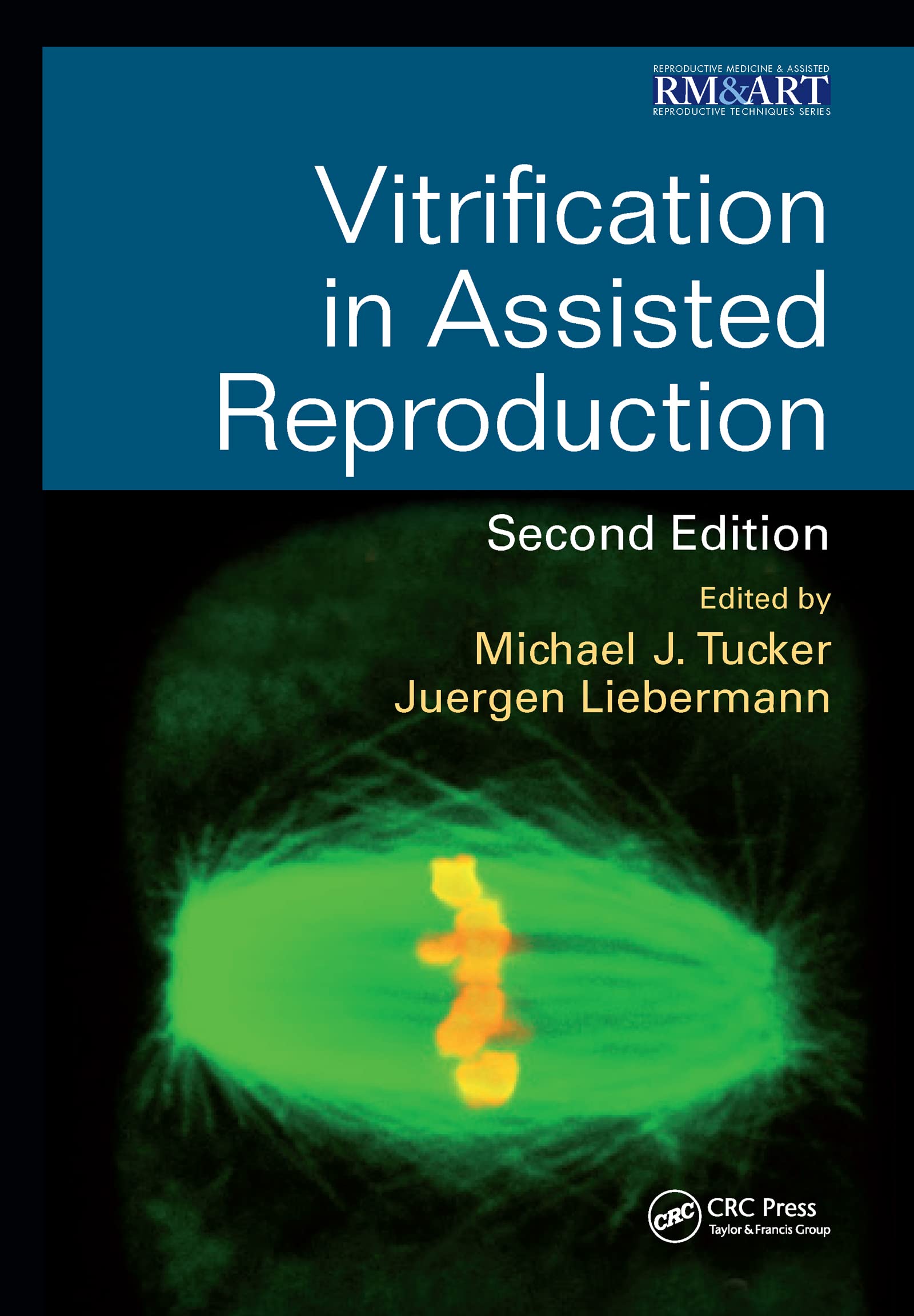 Vitrification In Assisted Reproduction 2Ed (Hb 2016): Volume 3 (Reproductive Medicine And Assisted Reproductive Techniques Serie
