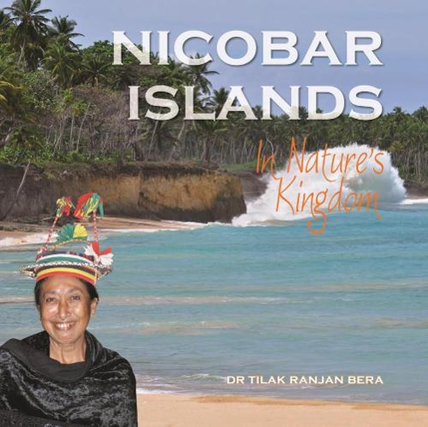 Nicobar Islands : In Natures Kingdom