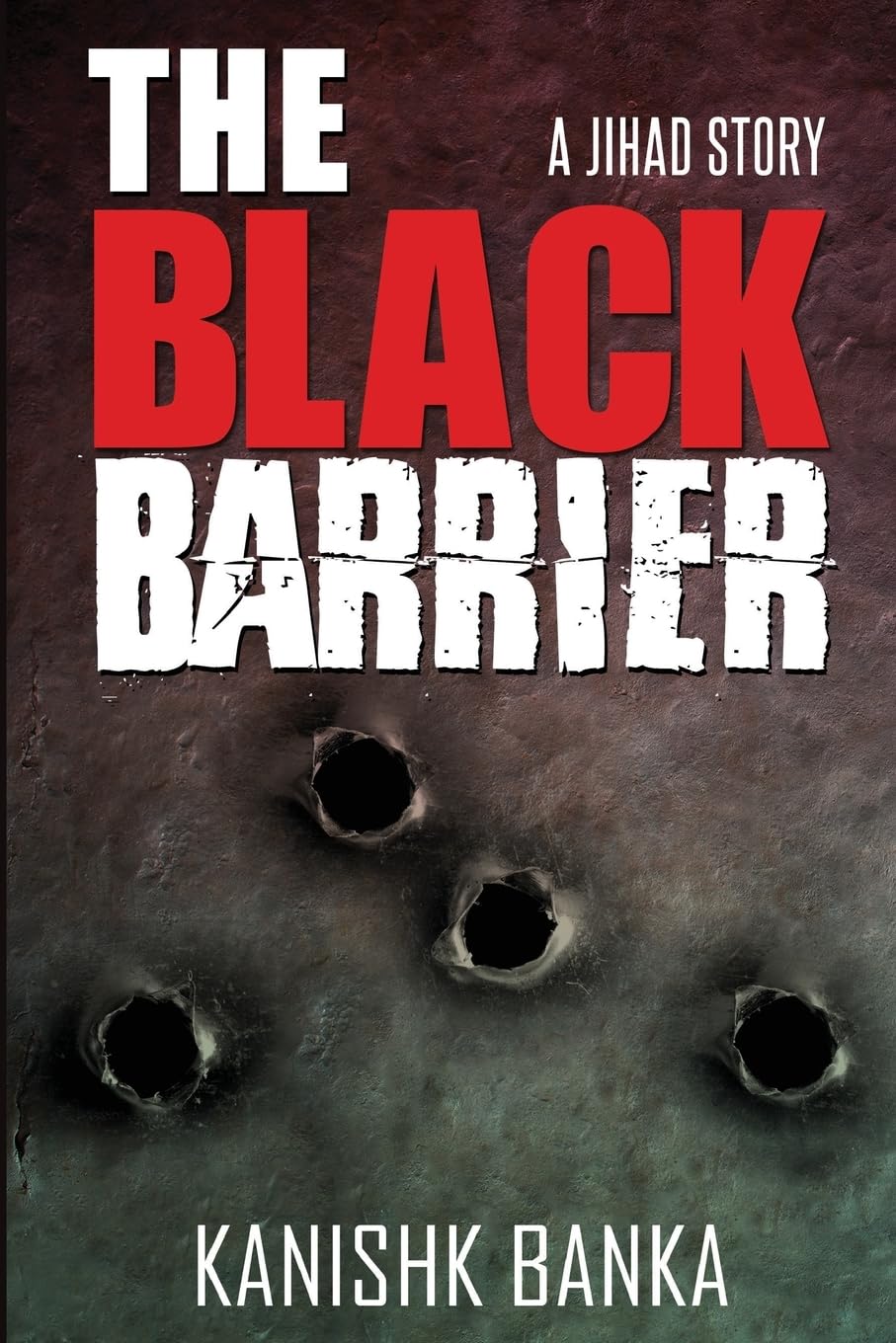 The Black Barrier : A Jihad Story