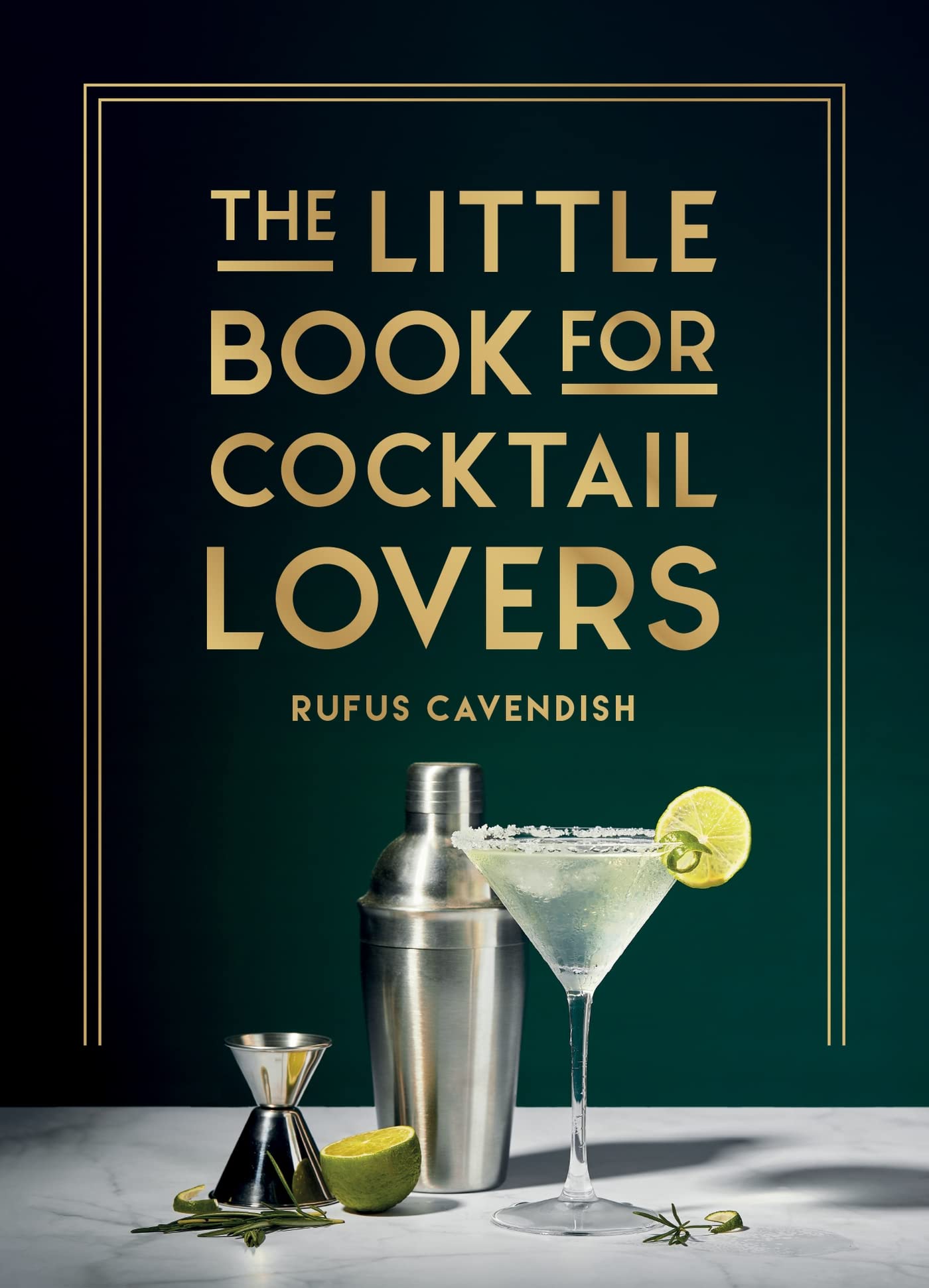The Little Book for Cocktail Lovers: Recipes, Crafts, Trivia and More  the Perfect Gift for Any Aspiring Mixologist