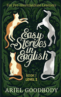 Easy Stories in English for PreIntermediate Learners: 10 Fairy Tales to Take Your English From OK to Good and From Good to Grea