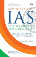 How To Get Into Ias: A Perfect Guide To Crack Upsc Exam