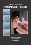 Manipal Manual of Ear Mould Making