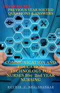 COMMUNICATION AND EDUCATION TECHNOLOGY FOR NURSES BSc 2nd YEAR NURSING : PREVIOUS YEAR CHAPTER WISE SOLVED QUESTION AND ANSWERS.