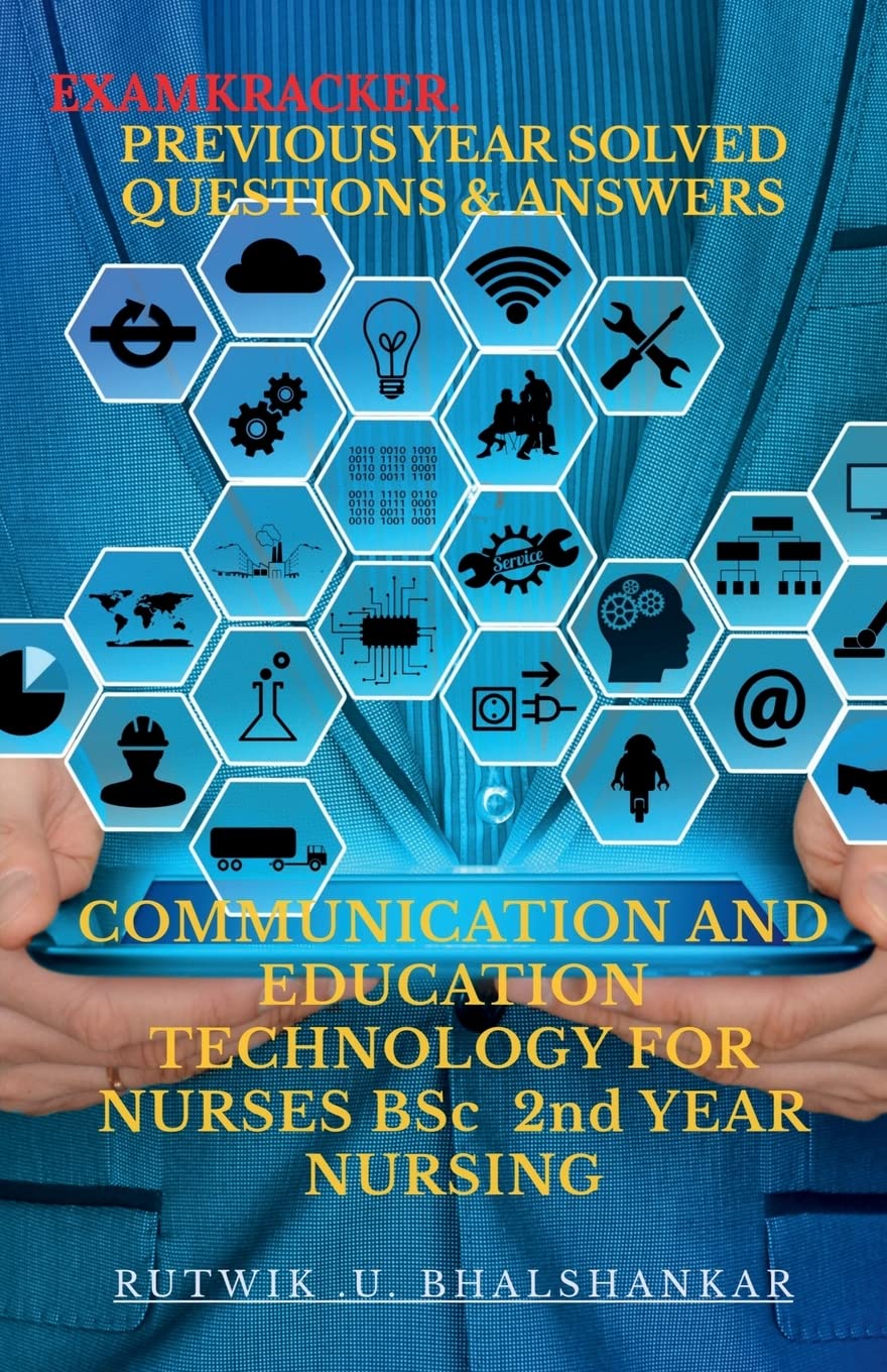 COMMUNICATION AND EDUCATION TECHNOLOGY FOR NURSES BSc 2nd YEAR NURSING : PREVIOUS YEAR CHAPTER WISE SOLVED QUESTION AND ANSWERS.