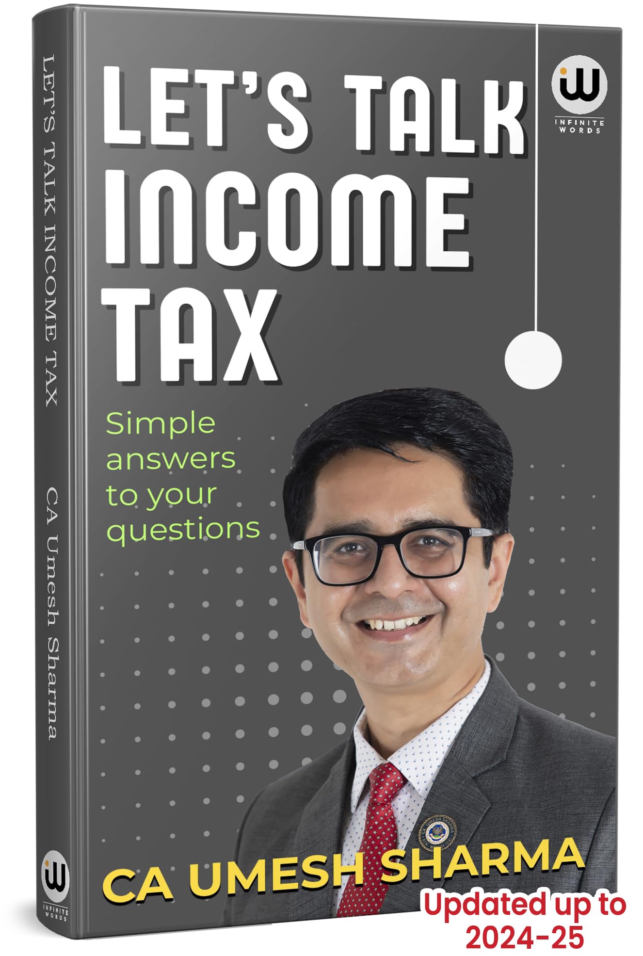 Lets Talk Income Tax | CA Umesh Sharma | Latest Updated Edition | Tax Law Manual Book in English | Money Books | Direct Taxation