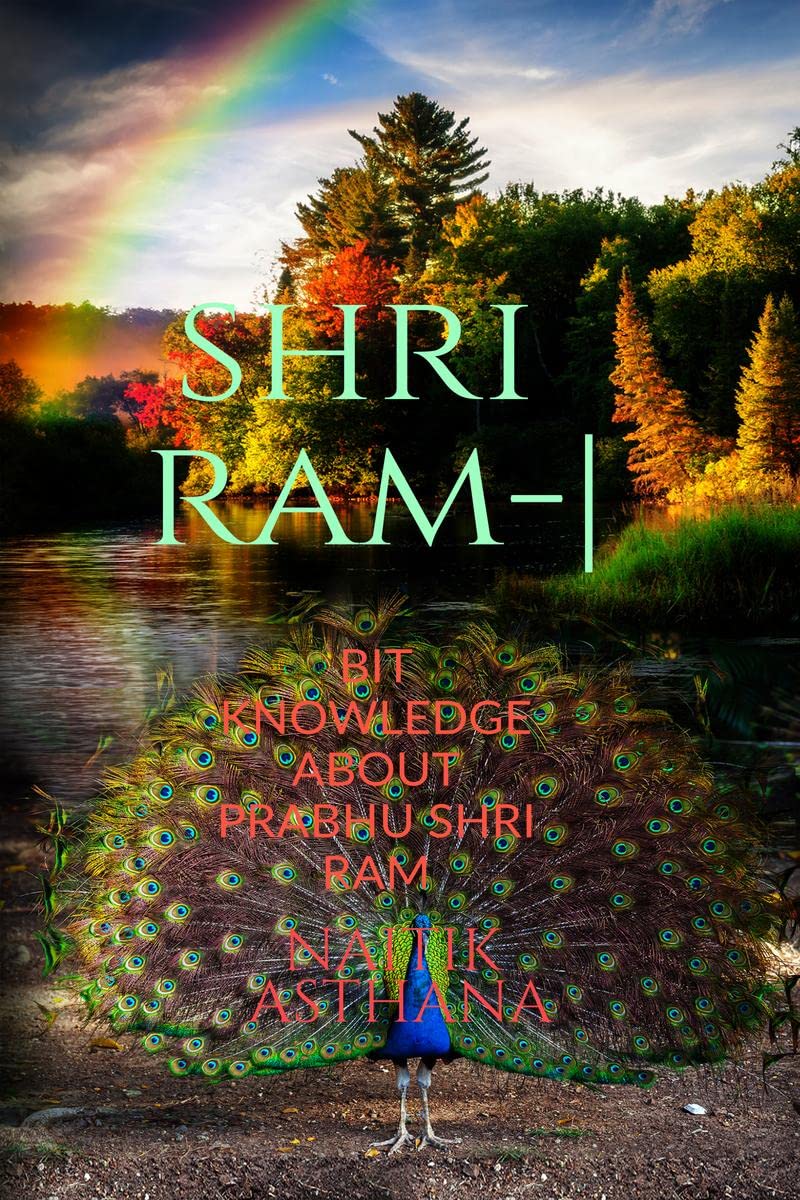 Shri Ram  | : This book gives you a little knowledge about Prabhu Shri RAM