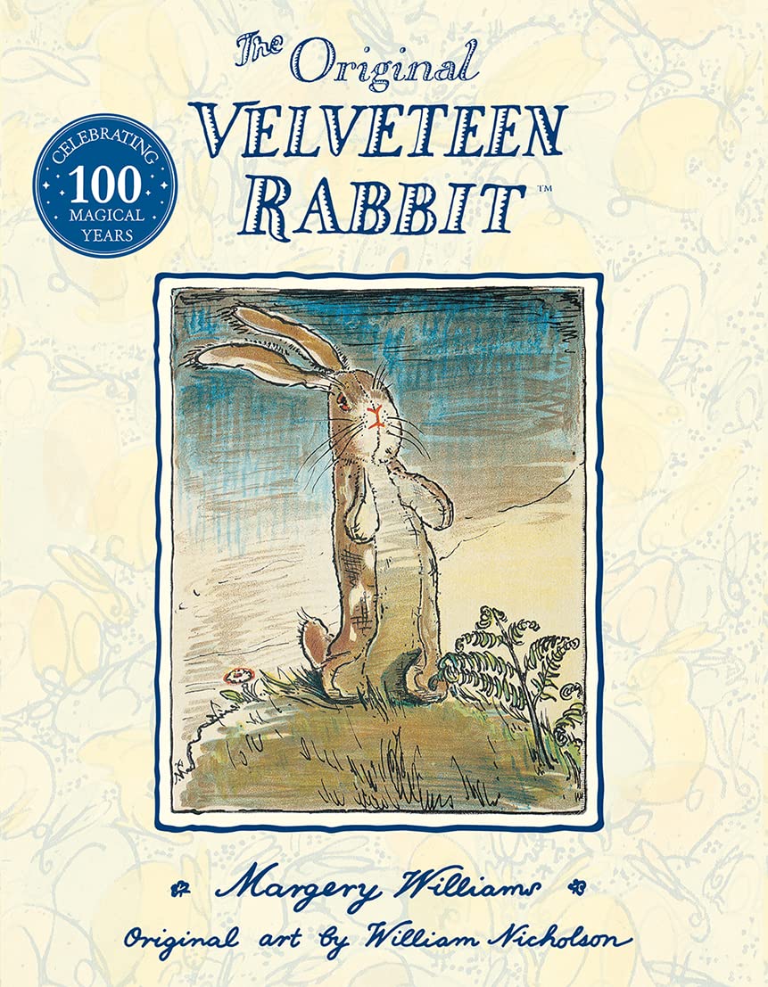 The Velveteen Rabbit: The beloved childrens illustrated classic, celebrating 100 years since first publication  perfect family 