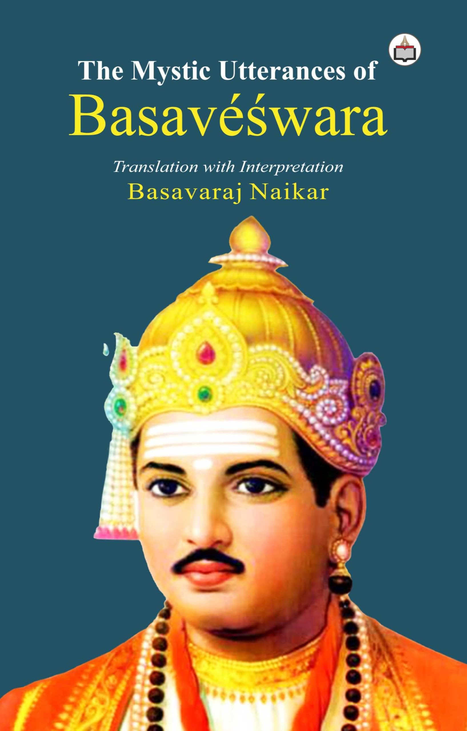The Mystic Utterances of Basavwara (Translation with Interpretation)