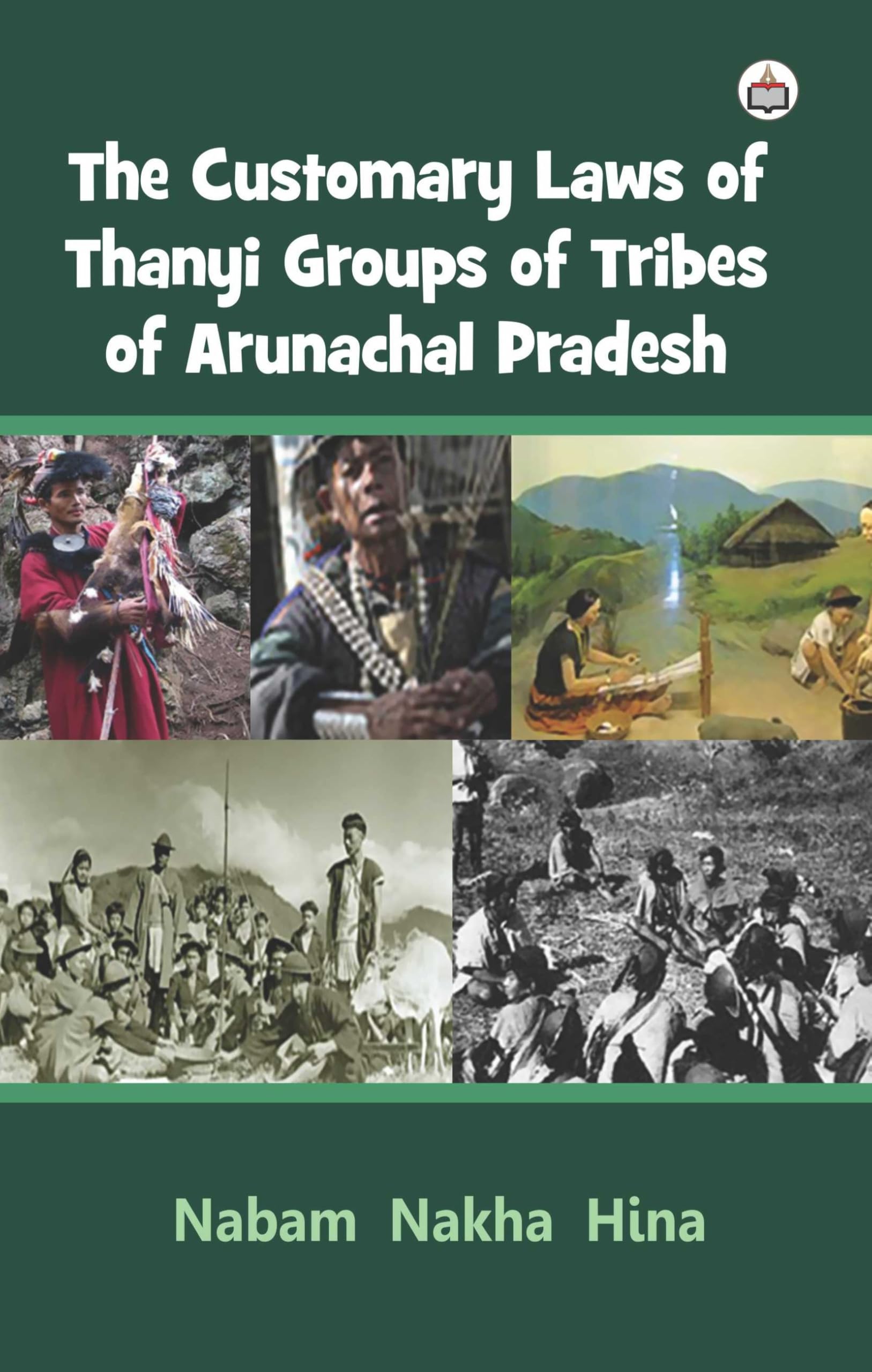 The Customary Laws of Thanyi Groups of Tribes of Arunachal Pradesh