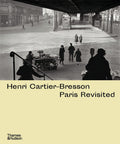 Henri CartierBresson: Paris Revisited