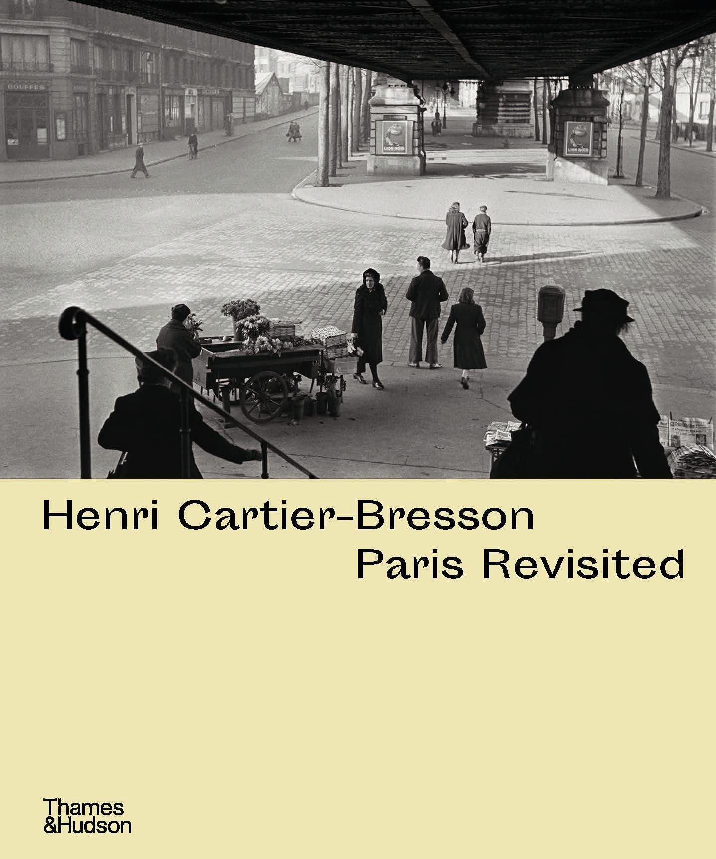 Henri CartierBresson: Paris Revisited