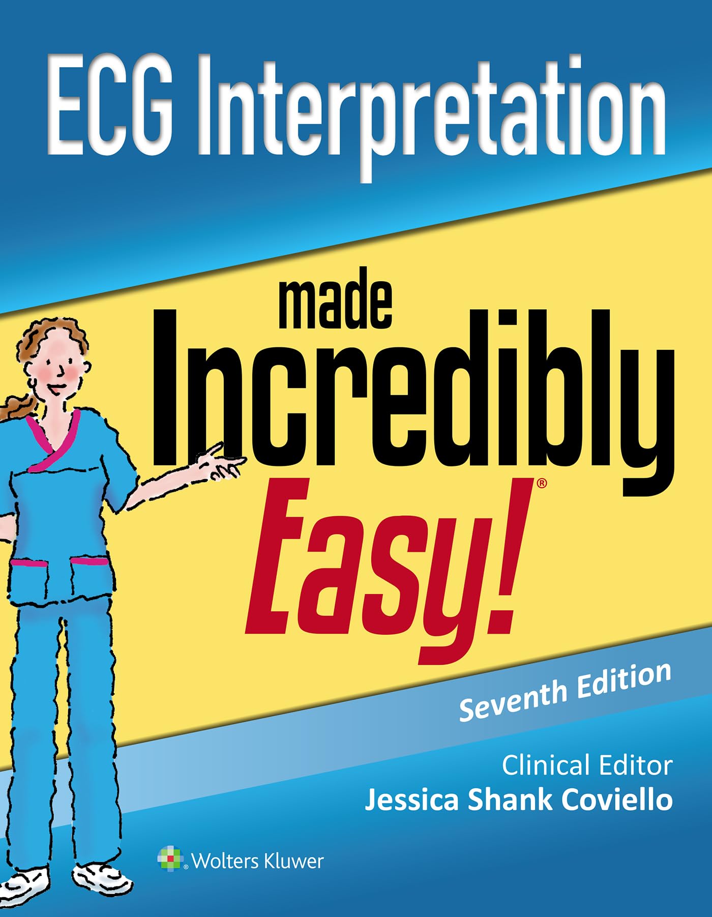 LWW  ECG Interpretation Made Incredibly Easy (Incredibly Easy! Series)
