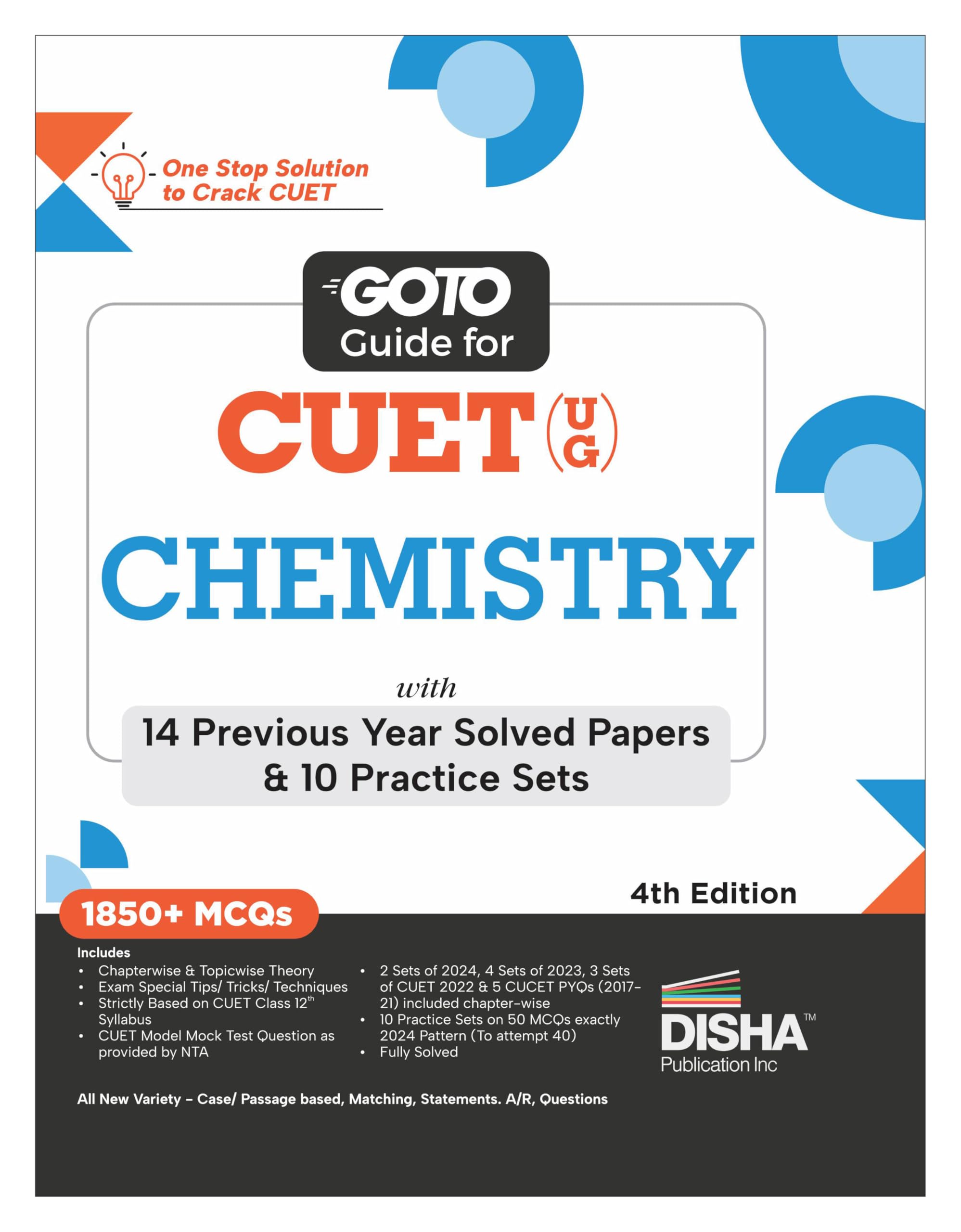 Go To Guide For Cuet (Ug) Chemistry With 14 Previous Year Solved Papers & 10 Practice Sets4Th Edition | Ncert Coverage With Pyqs