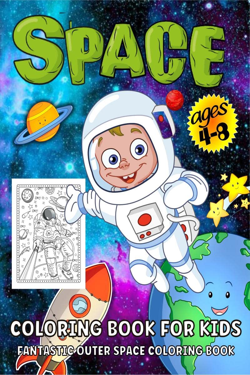 Space Coloring Book For Kids : Outer Space Coloring Book For Kids Ages 48 | Amazing Astronauts, Space Ships, Rockets, Planets A