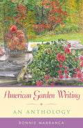 American Garden Writing: An Anthology