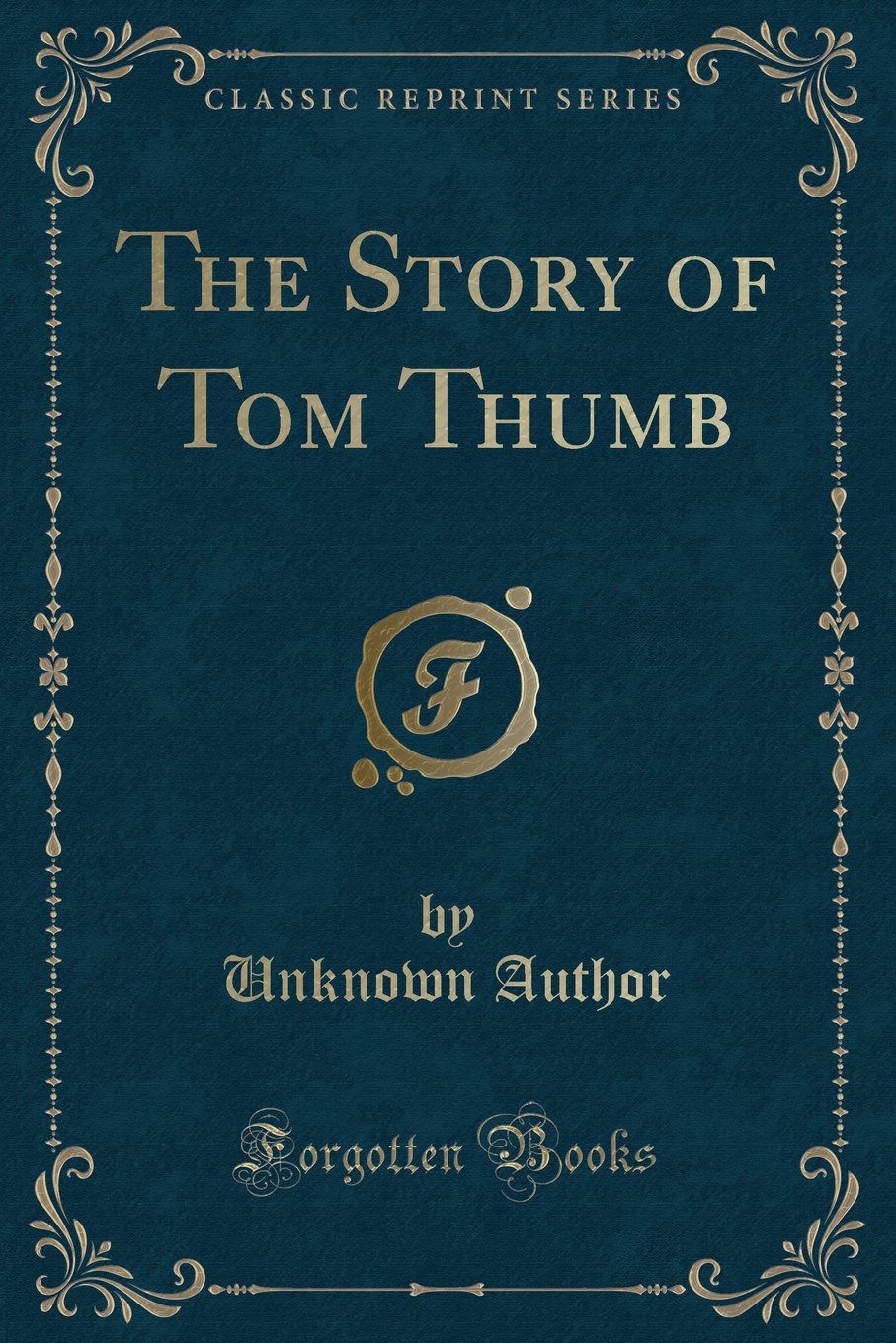 The Story of Tom Thumb (Classic Reprint)
