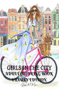 Girls in the City Adult Coloring Book Luxury Edition : Beauty Fashion Style Coloring Pages for Women and Girls | Girls in the Ci