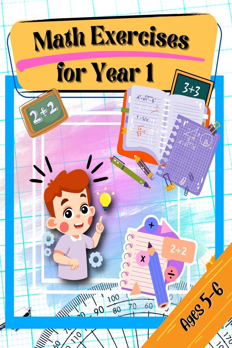 Math Exercises for Year 1 Ages 56 : 64 pages of maths activities  Get ahead and ready for school with addition, subtraction, s