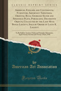 American, English, and Continental Furniture, Important Tapestries, Oriental Rugs, Georgian Silver and Sheffield Plate, Porcelai