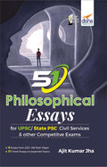 51 Philosophical Essays For Upsc/ State Psc Civil Services & Other Competitive Exams