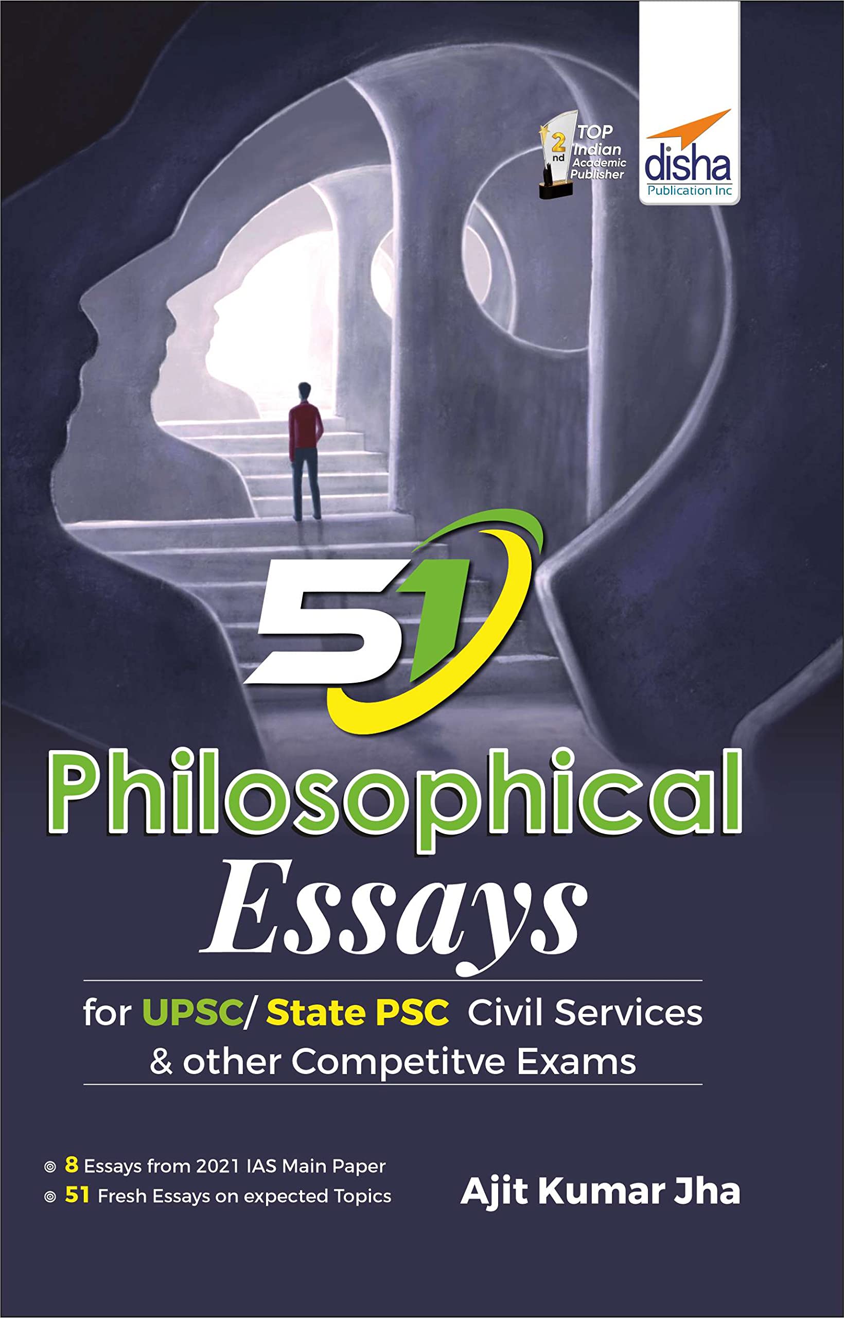 51 Philosophical Essays For Upsc/ State Psc Civil Services & Other Competitive Exams