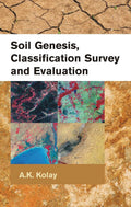 Soil Genesis, Classification Survey And Evaluation, Vol.1