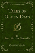 Tales of Olden Days (Classic Reprint)