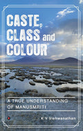 Caste, Class And Colour