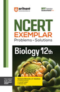 Arihant Ncert Exemplar Biology 12Th Latest Rationalized Edition | Problems & Solutions With Exclusive Elements | Thinking Proces