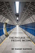The Passage To Passive Income