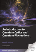 INTRODUCTION TO QUANTUM OPTICS AND QUANTUM FLUCTUATIONS (OXFORD GRADUATE TEXTS)