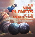 The Nine Planets of the Solar System Guide to Astronomy Grade 4 Childrens Astronomy & Space Books