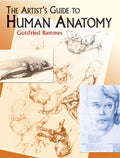 The Artists Guide to Human Anatomy (Dover Anatomy for Artists)