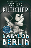 Babylon Berlin (Gereon Rath Mystery)
