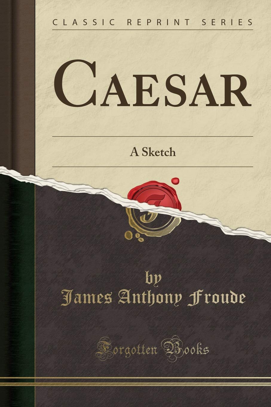 Caesar: A Sketch (Classic Reprint)