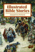 Illustrated Bible Stories : Young Folks Bible in Words of Easy Reading