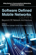 Software Defined Mobile Networks (SDMN): Beyond LTE Network Architecture (Wiley Series on Communications Networking & Distribute