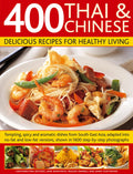 400 Thai & Chinese: Delicious Recipes For Healthy Living