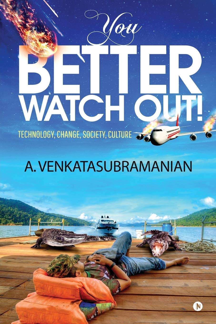 You Better Watch Out! : Technology, Change, Society, Culture