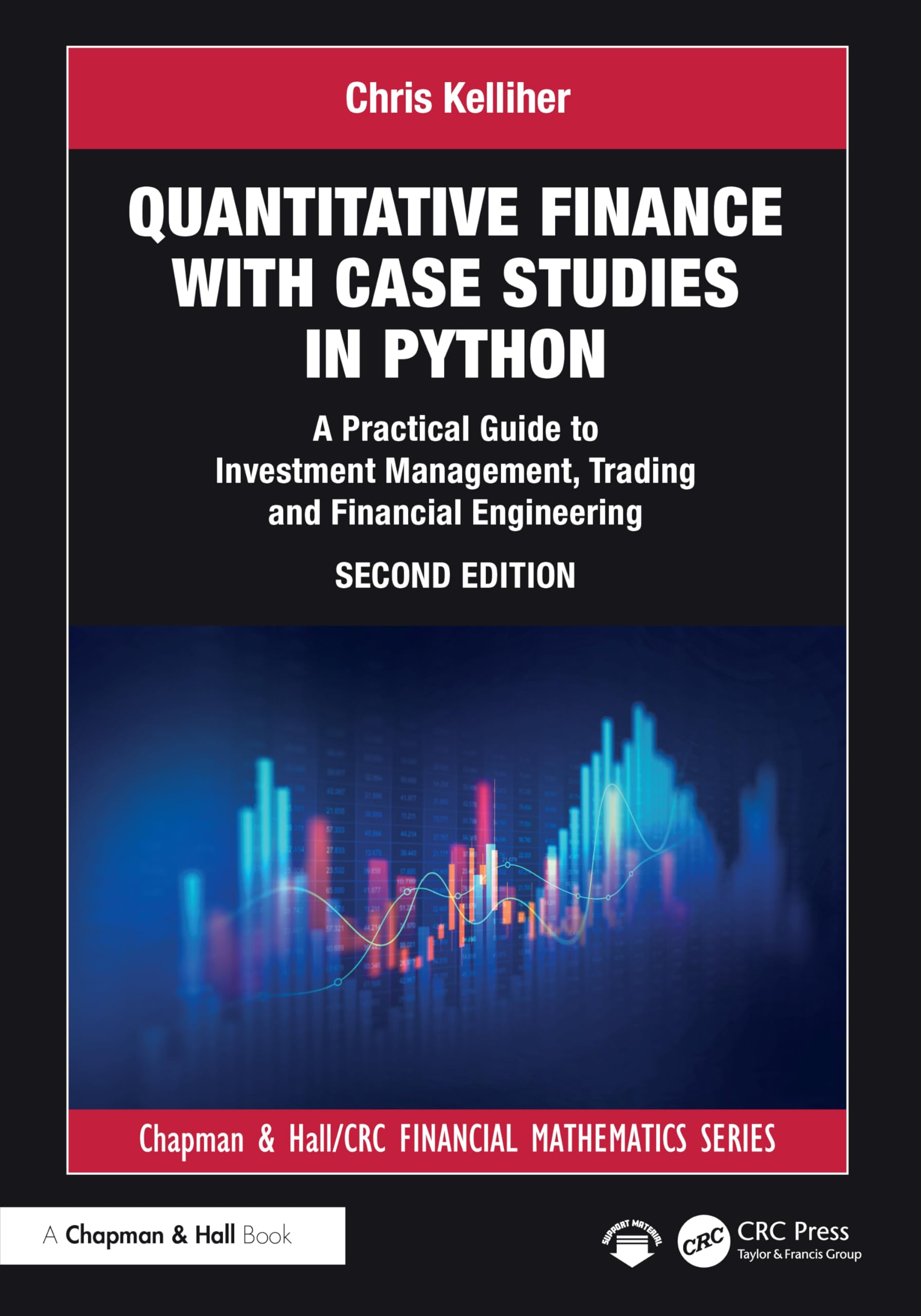 QUANTITATIVE FINANCE WITH CASE STUDIES IN PYTHONA PRACTICAL GUIDE TO INVESTMENT MANAGEMENT TRADING AND FINANCIAL ENGINEERING 2ED