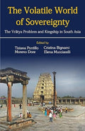 The Volatile World of Sovereignty:: The Vratya Problem and Kingship in South Asia