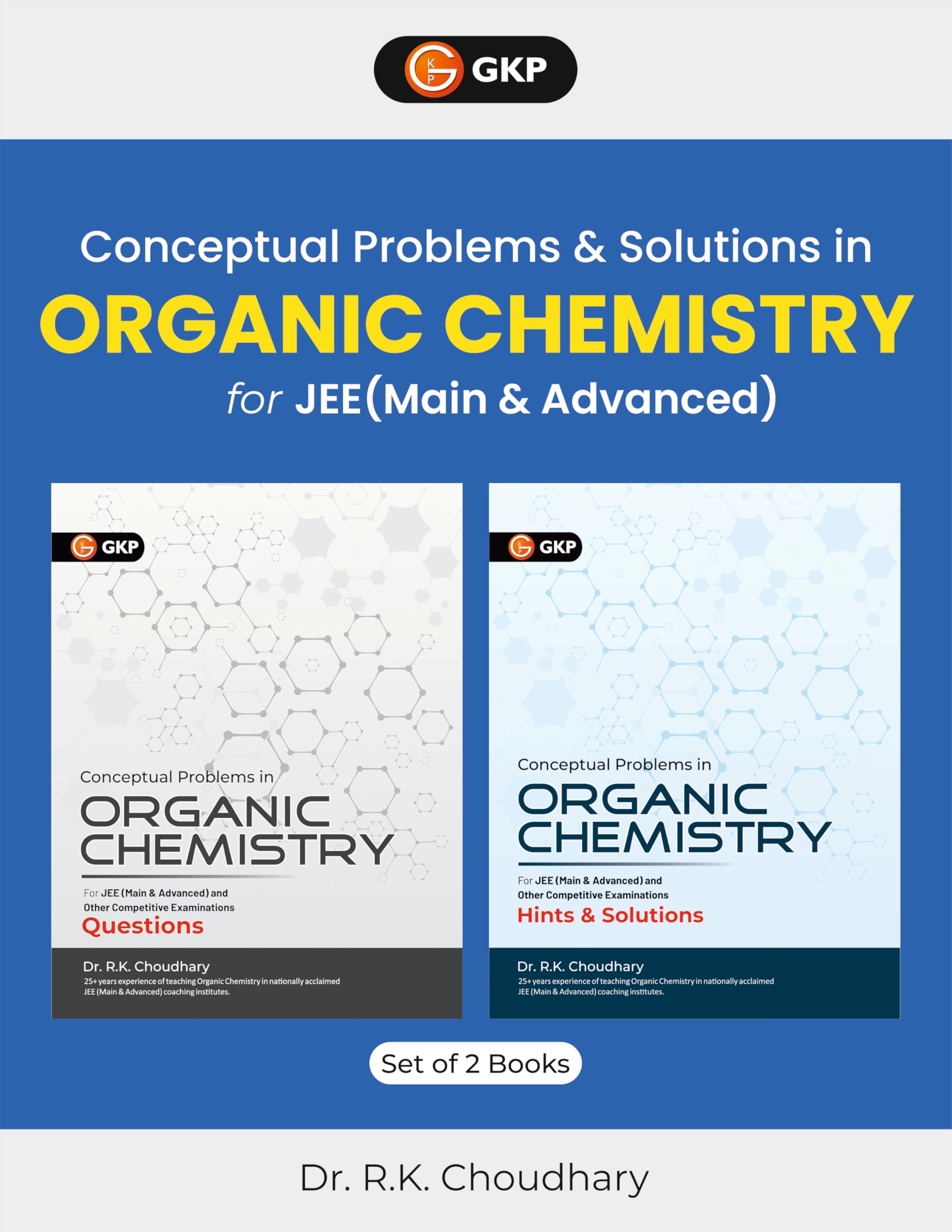 GKP Conceptual Problems and Solutions in Organic Chemistry( Set of 2) (Useful for IIT JEE Main & Advanced and other competitive 