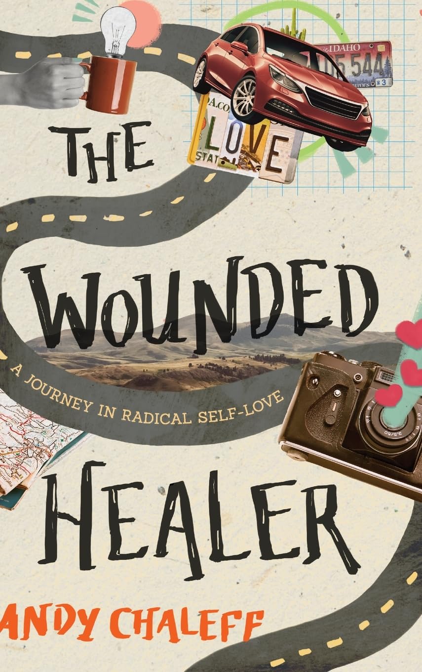 The Wounded Healer: A Journey In Radical SelfLove
